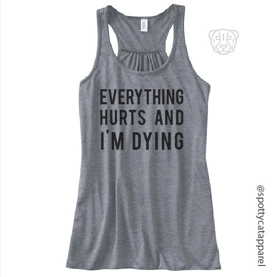 Everything Hurts and i'm Dying flowy racerback tank