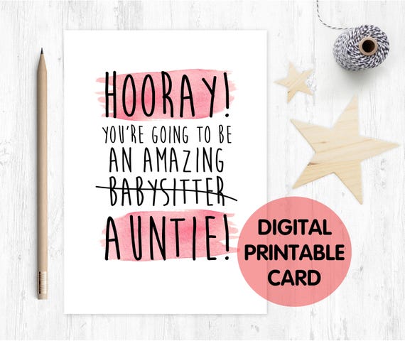 new auntie, congratulations auntie, new auntie card, you're going to be an auntie, funny auntie card, new baby auntie, babysitter