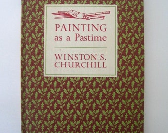 Painting as a Pastime by Winston Churchill -- 1965 Edition