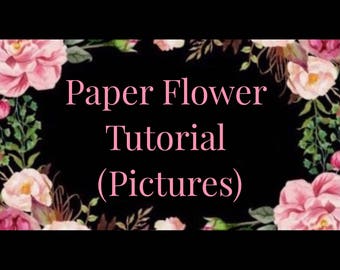 Cardstock Paper Flower Tutorial (Slideshow of Pictures)