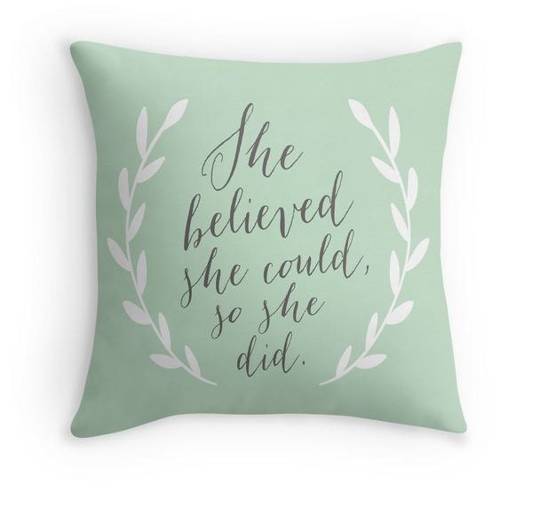 She Believed She Could So She Did Pillow Mint Pillow
