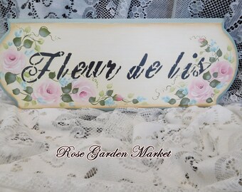 Fleur De Lis, Roses and Aqua Flowers Wood Sign, Hand Painted Signature Design, Wall Art, Accent, Shabby Decor, ECS