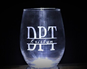 Doctor of Physical Therapy Etched Wine Glass - Custom