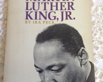 Martin Luther King, Jr. by Ira Peck - 1969 The Life and Words of Martin Luther King Jr.