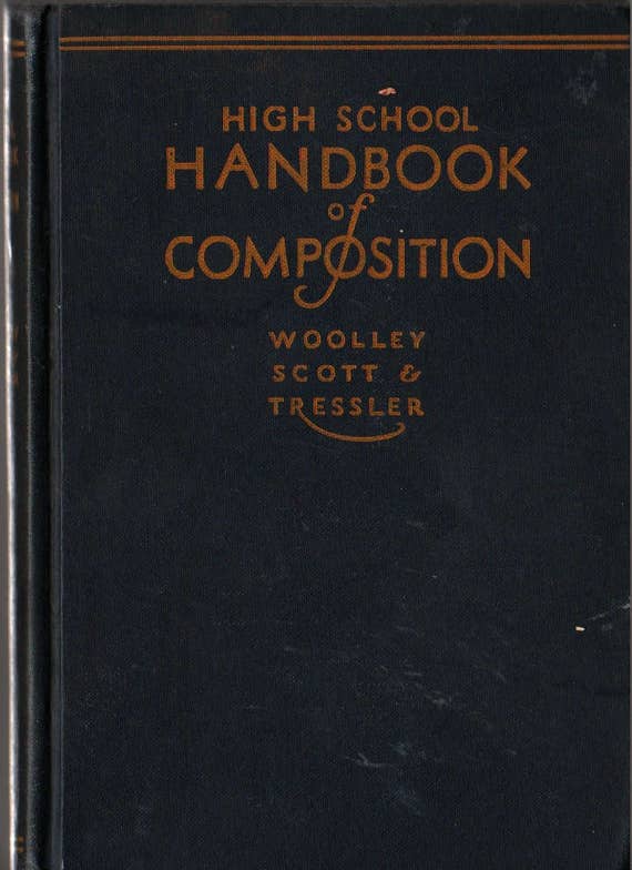 High School Handbook of Composition + Woolley, Scott & Tressler + 1931 + Vintage Text Book