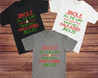 Funny Christmas Shirt, Funny Christmas Raglan, Jingle All The Way Shirt, Christmas Song Shirt, Holiday Shirt, Women's Christmas Shirt, Xmas