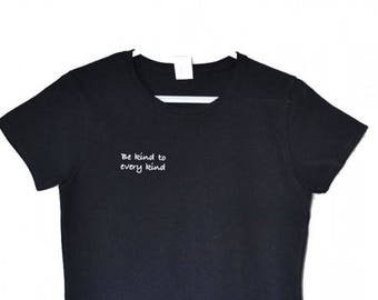 Printed tshirt - Be kind to every kind