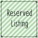 Reserved Listing