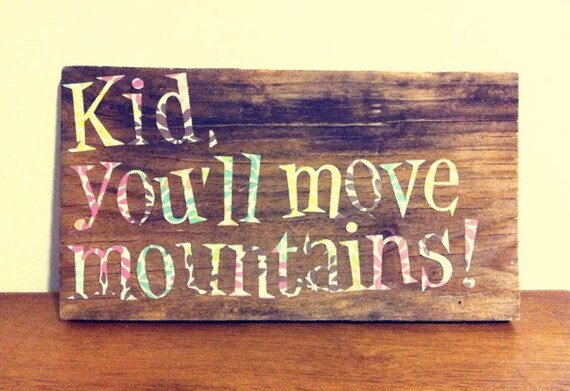 Items similar to kid, you'll move mountains--Dr. Seuss Quote--oh, the ...