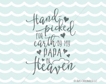Hand Picked for Earth SVG Papa SVG Cricut Explore & more. Papa Poppop Pop Pop Handpicked for Earth Hand Picked New Baby