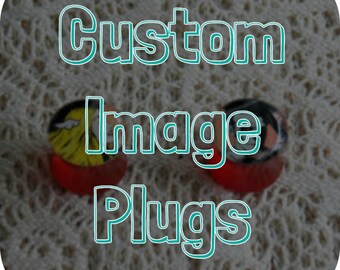 Custom Ear Plugs Custom Ear Gauges Picture Ear Plugs Picture Ear Gauges Single Flare Double Flare Saddle Teardrop Steel Clear Acrylic