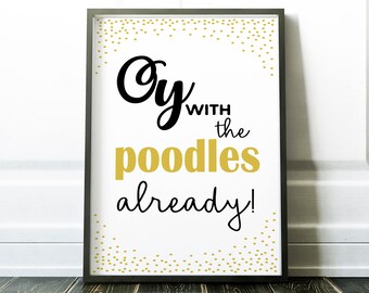 Gilmore Girls Oy with the poodles already Gilmore girls quotes poster Lorelai Rory bedroom poster