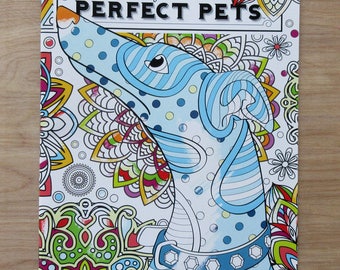 PERFECT PETS Adult Coloring Book~Cats~Dogs~Fish~Bunny~ Birds~Super Cute!