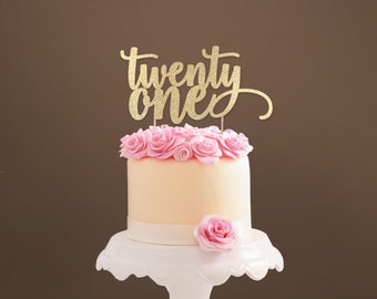 Twenty One Cake Topper 21 Cake Topper 21st Birthday Decorations Milestone Birthday Cake Topper Age Cake Topper Birthday Cake Decoration