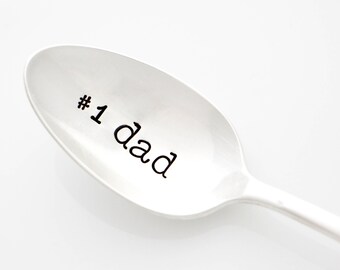 Number One Dad. #1 Dad Coffee spoon, hand stamped spoon, Fathers Day gift, No. 1 Dad, Spoon for tea, cereal, ice cream, peanut butter, etc.
