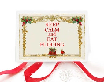 Keep calm and eat pudding Christmas card with a robin, red berries, holly and plum pudding, blank inside