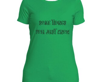 Some Things You Just Know Triblend Tee