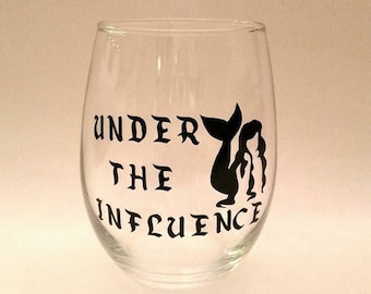 Under the Influence Wine Glass