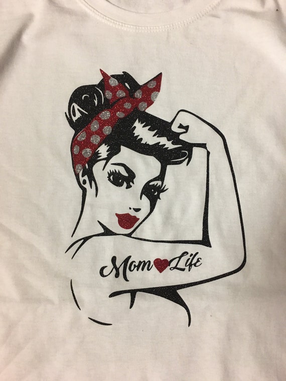 Inspired Rosie Riveter Tshirt Mom Life