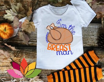 Thanksgiving SVG, Turkey, I'm the Breast Man, First Thanksgiving Boy, Breastfeeding SVG cut file for silhouette cameo and cricut