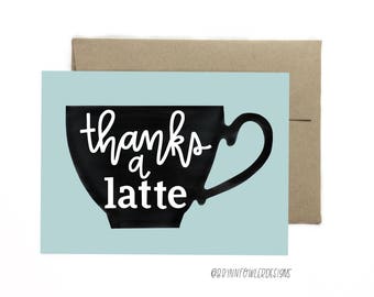 Thanks a latte - Greeting Card