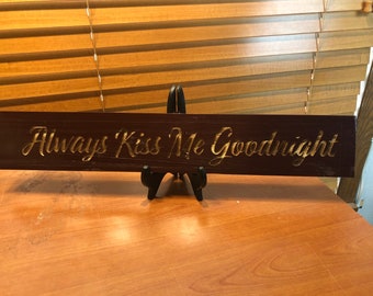 Always Kiss me Goodnight
