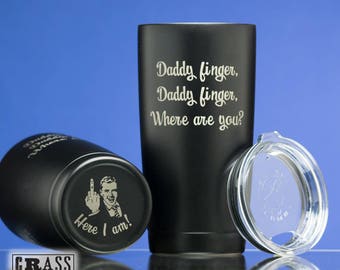 Daddy finger, Daddy finger, Where are you? black stainless tumbler - nursery rhyme - Here I am - gift for new dad - daddy finger song - 20oz