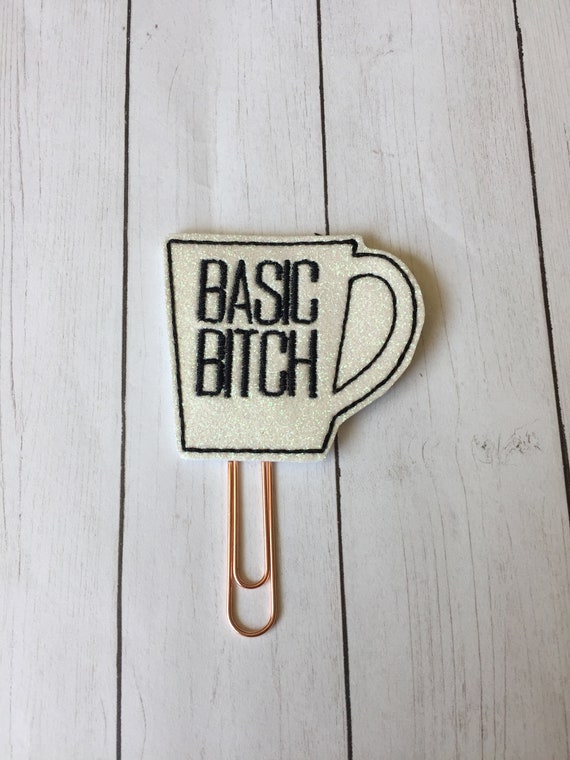 Basic B**** Coffee Cup Planner Clip/Planner Clip/Bookmark. Glitter Planner Clip. Coffee Planner Clip. Basic Planner Clip