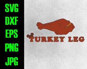 Disney Turkey Leg - svg, dxf, eps, png, jpg cutting files - cricut, silhouette iron on Disneyland Disney world Food Snackgoals snack snacks