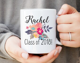 Class of 2018 Mug, Graduation Gift, College Grad, Graduation Cup, High School Graduation Gift, High School Grad Gift, Custom Floral Mug