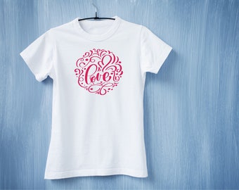 Love/Valentines Day T-shirt or Everyday