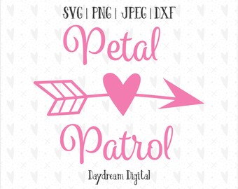Petal Patrol | Bridesmaids | Flower Girl | Bridal Party | Wedding | Decal Design | Vector | SVG | DXF | Cutting File | Instant Download