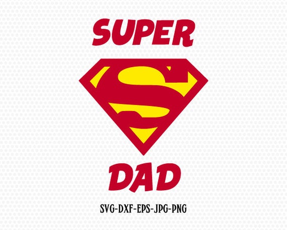 Download Father' Day, Super Dad, Super hero svg,Super Dad svg,superhero Dad svg ,for CriCut Silhouette ...