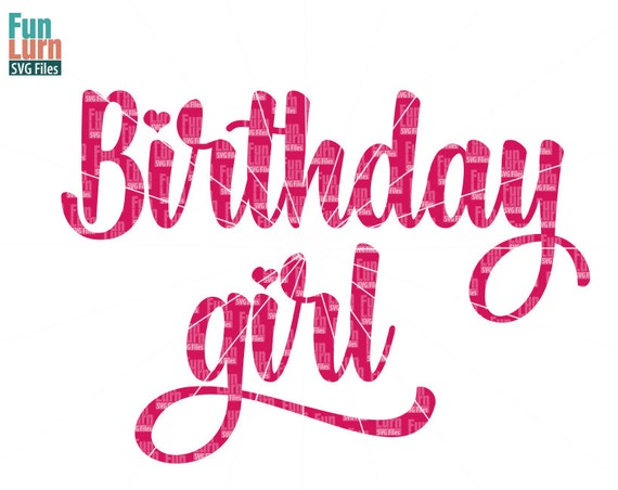 Download Birthday Girl SVG Birthday adult birthday Birthday SVG