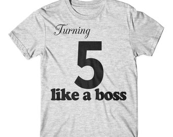 Turning Five Like A Boss 5th Birthday Kids T-Shirt - Perfect for Birthday Party or Bday Celebration at School, Graphic Kids TShirt