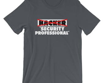 Hacker Security Professional Funny Programmer GiftShort-Sleeve Unisex T-Shirt