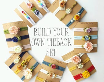 Build Your Own Tieback Set! - handmade tieback headband - newborn headband - baby shower gift - photography prop - newborn photography