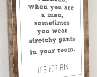 Nacho Libre Quote - Stretchy Pants *Digital Image*