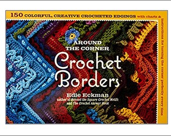 Crochet Book Around the Corner Crochet Borders, Edie Eckman, Search Press, crochet book, gift for crochet lover, UK seller, crochet borders