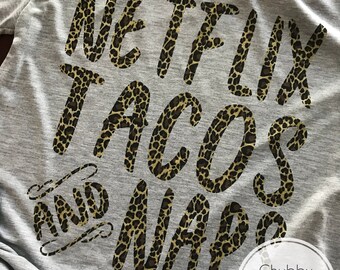 Netflix, Tacos and Naps Tee