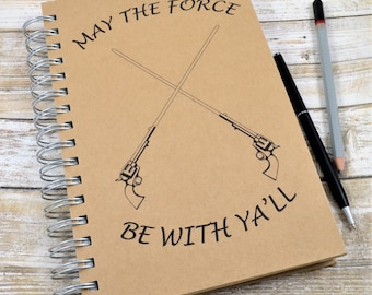 May the Force Be With Ya'll, Journal, Sketchbook, Art Journal, Texas Journal, Texas Sketchbook, Handmade Journal, Handmade Sketchbook