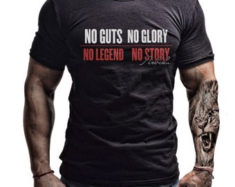 T-Shirt No Guts No Glory No Legend No Story 100% COTTON