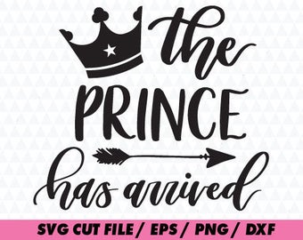 Download The Prince Has Arrived svg Baby Boy svg Hello World svg New