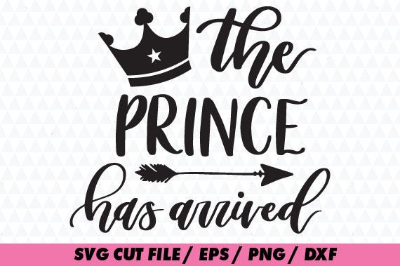 Download Birthday svg prince has arrived svg Newborn svg New baby