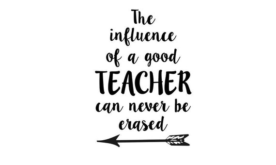 Download The Influence of a good teacher can never be erased svg