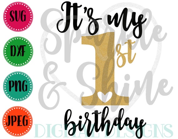 Free Free My First Birthday Svg Free 734 SVG PNG EPS DXF File