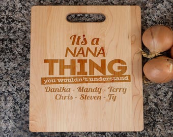 Nana cutting board, personalized Nana cutting board, cutting board for Nana, Nana's kitchen, gift for Nana, Nana gift, Nana gifts, nana