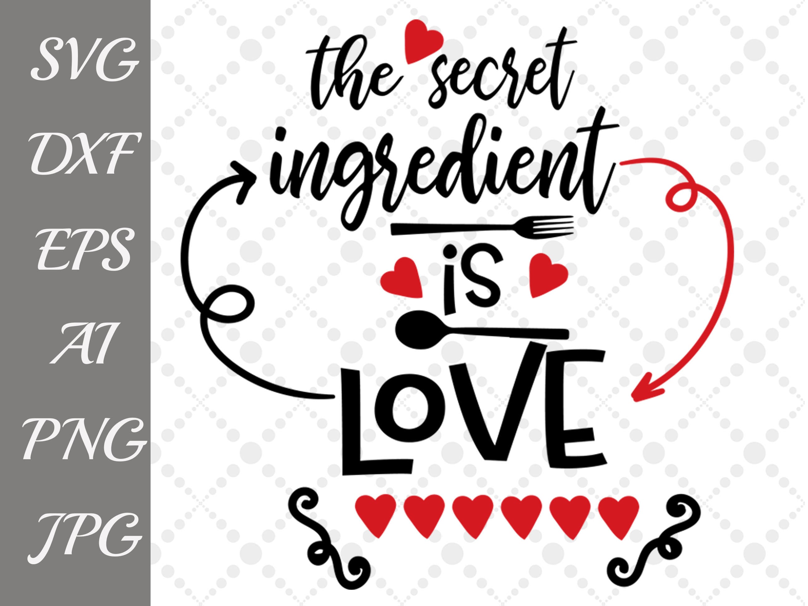 Download The secret ingredient is love Svg: KITCHEN SVG