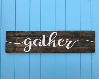 Gather Sign - Gather Wood Sign - Living Room Decor - Wall Decor - Home Decor - Mothers Day Gift