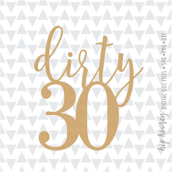 Download Dirty 30 Thirtith Birthday Cake topper Printable svg dxf png